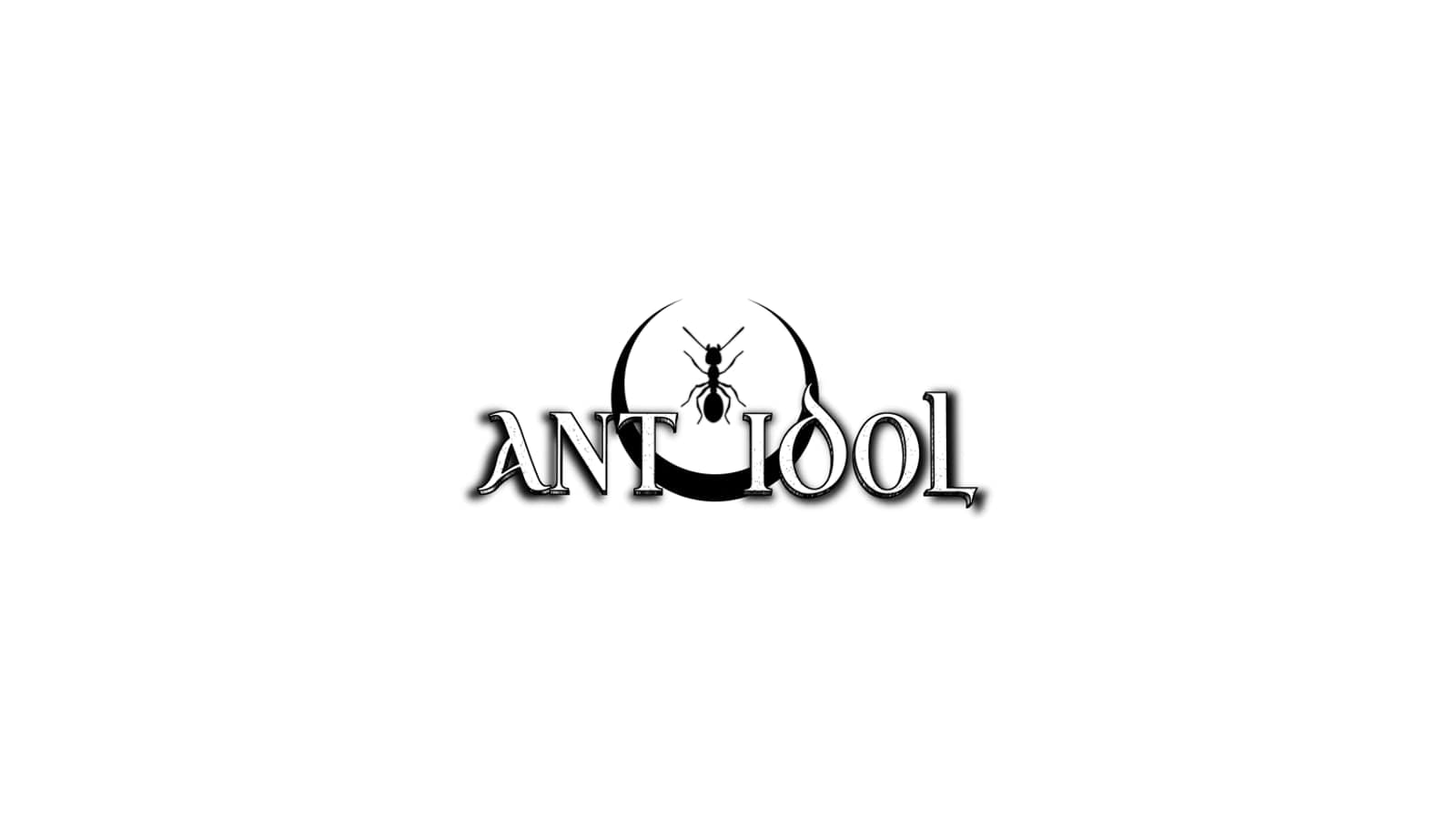 Ant Idol